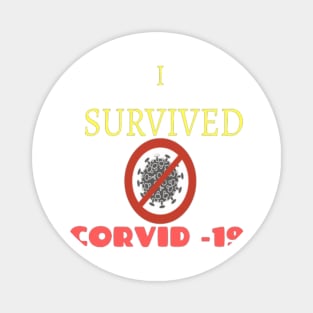 I survived corvid 19 Magnet